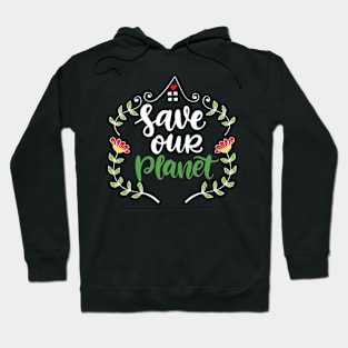 Save Our Planet Hoodie